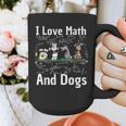 I Love Maths And Dogs Puppy Dog Lover Teacher Student Graphic Print Coffee Mug, funny design I Love Maths And Dogs Puppy Dog Lover Teacher Student Graphic Print Coffee Mug, funny design