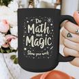 Do Math Not Magic Math Teacher Back To School Graphic Print Coffee Mug, funny design Do Math Not Magic Math Teacher Back To School Graphic Print Coffee Mug, funny design