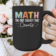 Math The Only Subject That Counts Cute Teacher Educator Graphic Print Coffee Mug, funny design Math The Only Subject That Counts Cute Teacher Educator Graphic Print Coffee Mug, funny design