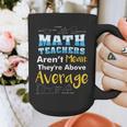 Math Teachers Aren't Mean Sayings Mathematics School Graphic Print Coffee Mug, funny design Math Teachers Aren't Mean Sayings Mathematics School Graphic Print Coffee Mug, funny design