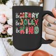 Be Merry Be Jolly Be Kind Merry Christmas Teacher Xmas PJs Graphic Print Coffee Mug, funny design Be Merry Be Jolly Be Kind Merry Christmas Teacher Xmas PJs Graphic Print Coffee Mug, funny design