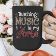Music Teacher Teaching Music Is My Forte For Music Lovers Graphic Print Coffee Mug, funny design