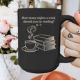 How Many Nights A Week Should You Be Reading 6-7 Teacher Fun Graphic Print Coffee Mug, funny design How Many Nights A Week Should You Be Reading 6-7 Teacher Fun Graphic Print Coffee Mug, funny design