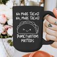 No More Tacos Punctuation Matters Taco English Teacher Graphic Print Coffee Mug, English Teacher Gifts, funny design No More Tacos Punctuation Matters Taco English Teacher Graphic Print Coffee Mug, English Teacher Gifts, funny design