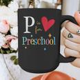 P Is For Preschool Teacher Student Back To School Graphic Print Coffee Mug, funny design