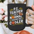 PE Coach PE Teacher Like Normal Teacher But Cooler Graphic Print Coffee Mug, Pe Teacher Gifts, funny design PE Coach PE Teacher Like Normal Teacher But Cooler Graphic Print Coffee Mug, Pe Teacher Gifts, funny design