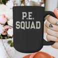 PE SQUAD Physical Education PE Teacher Team Kids Gym Crew Graphic Print Coffee Mug, Pe Teacher Gifts, funny design PE SQUAD Physical Education PE Teacher Team Kids Gym Crew Graphic Print Coffee Mug, Pe Teacher Gifts, funny design