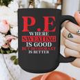 PE Where Sweating Is Good But Deodorant Is Better PE Teacher Graphic Print Coffee Mug, Pe Teacher Gifts, funny design PE Where Sweating Is Good But Deodorant Is Better PE Teacher Graphic Print Coffee Mug, Pe Teacher Gifts, funny design