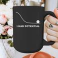 I Had Potential Physics Science Physics Teachers Students Graphic Print Coffee Mug, Science Teacher Gifts, funny design I Had Potential Physics Science Physics Teachers Students Graphic Print Coffee Mug, Science Teacher Gifts, funny design