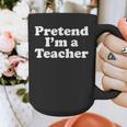 Pretend I'm A Teacher Lazy Easy Halloween Costume Graphic Print Coffee Mug, funny design