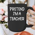 Pretend I'm a Teacher Lazy Last Minute Halloween Costume Graphic Print Coffee Mug, funny design