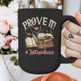 Prove It Reading Teacher Text Evidence Book Lover Student Graphic Print Coffee Mug, funny design Prove It Reading Teacher Text Evidence Book Lover Student Graphic Print Coffee Mug, funny design