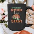 Psychology Teachers Love Brains Halloween For Psychologists Men Women Graphic Print Coffee Mug, funny design