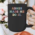 Retro High Grade School Teacher Admin Made Me Do It Quote Graphic Print Coffee Mug, funny design Retro High Grade School Teacher Admin Made Me Do It Quote Graphic Print Coffee Mug, funny design