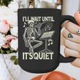 Skeleton Music Teacher I'Ll Wait Until It's Quiet Graphic Print Coffee Mug, funny design Skeleton Music Teacher I'Ll Wait Until It's Quiet Graphic Print Coffee Mug, funny design