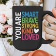 You Are SMART BRAVE STRONG KIND LOVED MOTIVATION TEACHER KID Graphic Print Coffee Mug, funny design You Are SMART BRAVE STRONG KIND LOVED MOTIVATION TEACHER KID Graphic Print Coffee Mug, funny design