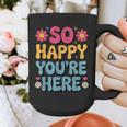 So Happy You’Re Here Groovy Retro Positivity Women Teacher Graphic Print Coffee Mug, Groovy Teacher Gifts, funny design So Happy You’Re Here Groovy Retro Positivity Women Teacher Graphic Print Coffee Mug, Groovy Teacher Gifts, funny design