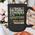 Social Studies Teacher Teach Scariest Zombies On Graveyard For Men Women Graphic Print Coffee Mug, funny design Social Studies Teacher Teach Scariest Zombies On Graveyard For Men Women Graphic Print Coffee Mug, funny design