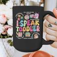 I Speak Toddler Back To School Teacher Graphic Print Coffee Mug, funny design