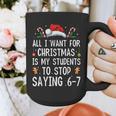 Stop Saying 6-7 Teacher 67 Christmas Meme Six Seven Graphic Print Coffee Mug, funny design
