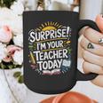 Surprise I'M Your Teacher Today Sub Substitute Teacher Graphic Print Coffee Mug, funny design Surprise I'M Your Teacher Today Sub Substitute Teacher Graphic Print Coffee Mug, funny design
