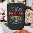 I Teach English Because Math Teachers Need Heroes Too Graphic Print Coffee Mug, English Teacher Gifts, funny design I Teach English Because Math Teachers Need Heroes Too Graphic Print Coffee Mug, English Teacher Gifts, funny design