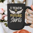 I Teach Future Saints Catholic Educator Teacher Graphic Print Coffee Mug, Future Teacher Gifts, funny design I Teach Future Saints Catholic Educator Teacher Graphic Print Coffee Mug, Future Teacher Gifts, funny design