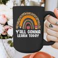 Teacher First Day Of School Y'All Gonna Learn Today Graphic Print Coffee Mug, funny design Teacher First Day Of School Y'All Gonna Learn Today Graphic Print Coffee Mug, funny design