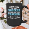 Teacher If At First You Don't Succeed Try Doing What Your Graphic Print Coffee Mug, funny design Teacher If At First You Don't Succeed Try Doing What Your Graphic Print Coffee Mug, funny design