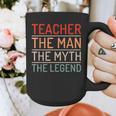 Teacher The Man The Myth The Legend School Holiday Teacher Graphic Print Coffee Mug, funny design Teacher The Man The Myth The Legend School Holiday Teacher Graphic Print Coffee Mug, funny design