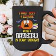 Being a Teacher Is Scary Enough Halloween Graphic Print Coffee Mug, funny design Being a Teacher Is Scary Enough Halloween Graphic Print Coffee Mug, funny design