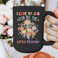 Teacher Teaching I Love My Job For All The Little Reasons Graphic Print Coffee Mug, funny design Teacher Teaching I Love My Job For All The Little Reasons Graphic Print Coffee Mug, funny design