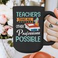 Teachers Make All Other Professions Possible Back To School For Men Women Graphic Print Coffee Mug, funny design Teachers Make All Other Professions Possible Back To School For Men Women Graphic Print Coffee Mug, funny design