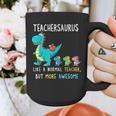 Teachersaurus Like A Normal Teacher But More Awesome Graphic Print Coffee Mug, funny design
