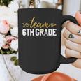Team 6th Grade Hello Sixth Grade Crew Squad Teacher Kids Graphic Print Coffee Mug, funny design Team 6th Grade Hello Sixth Grade Crew Squad Teacher Kids Graphic Print Coffee Mug, funny design