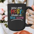 Test Day Teacher Shirt You Are More Than a Test Score Women Graphic Print Coffee Mug, funny design