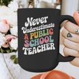 Never Underestimate a Public School Teacher Public Education Graphic Print Coffee Mug, funny design