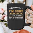 University Of I'm Done Teacher Retirement 2025 Graphic Print Coffee Mug, funny design University Of I'm Done Teacher Retirement 2025 Graphic Print Coffee Mug, funny design