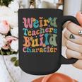 Vintage Teacher Sayings Weird Teachers Build Character For Men Women Graphic Print Coffee Mug, funny design Vintage Teacher Sayings Weird Teachers Build Character For Men Women Graphic Print Coffee Mug, funny design