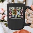 I Want To Be A Schwa It's Never Stressed Reading Teacher Graphic Print Coffee Mug, funny design