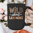 Wild About Learning Back To School First Day Teacher Student Graphic Print Coffee Mug, funny design Wild About Learning Back To School First Day Teacher Student Graphic Print Coffee Mug, funny design