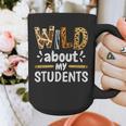Wild About My Students School Teachers And Students Graphic Print Coffee Mug, funny design Wild About My Students School Teachers And Students Graphic Print Coffee Mug, funny design