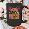You Won't Scare Me I'm An Infant Teacher Men Women Graphic Print Coffee Mug, funny design You Won't Scare Me I'm An Infant Teacher Men Women Graphic Print Coffee Mug, funny design