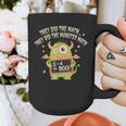 They Did The Math They Did The Monster Math Teacher Student Graphic Print Coffee Mug, funny design They Did The Math They Did The Monster Math Teacher Student Graphic Print Coffee Mug, funny design