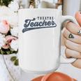 Theatre Teacher Men Women Vintage Graphic Theatre Teacher Graphic Print Coffee Mug, funny design Theatre Teacher Men Women Vintage Graphic Theatre Teacher Graphic Print Coffee Mug, funny design