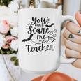 You Can't Scare Me I'm a Teacher Graphic Print Coffee Mug, funny design You Can't Scare Me I'm a Teacher Graphic Print Coffee Mug, funny design