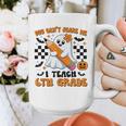 You Can't Scare Me I Teach 6th Grade Retro Teacher Halloween Graphic Print Coffee Mug, funny design You Can't Scare Me I Teach 6th Grade Retro Teacher Halloween Graphic Print Coffee Mug, funny design