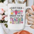 Can't Talk Right Now Doing Teacher Stuff Graphic Print Coffee Mug, funny design Can't Talk Right Now Doing Teacher Stuff Graphic Print Coffee Mug, funny design