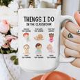 Daycare Preschool Infant Teacher Thing I Do In The Classroom Graphic Print Coffee Mug, funny design