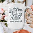 The Math Ain't Mathing Math Teacher Sarcastic Raccoon Graphic Print Coffee Mug, funny design The Math Ain't Mathing Math Teacher Sarcastic Raccoon Graphic Print Coffee Mug, funny design